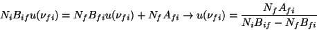 \begin{displaymath}
N_{i}B_{if}u(\nu _{fi})=N_{f}B_{fi}u(\nu _{fi})+N_{f}A_{fi}\...
...tarrow u(\nu _{fi})=\frac{N_{f}A_{fi}}{N_{i}B_{if}-N_{f}B_{fi}}\end{displaymath}