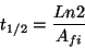 \begin{displaymath}
t_{1/2}=\frac{Ln2}{A_{fi}}\end{displaymath}