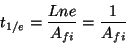 \begin{displaymath}
t_{1/e}=\frac{Lne}{A_{fi}}=\frac{1}{A_{fi}}\end{displaymath}