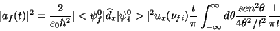 \begin{displaymath} \vert a_{f}(t)\vert^{2}=\frac{2}{\varepsilon _{0}\hslash ^{2... ...\theta \frac{sen^{2}\theta }{4\theta ^{2}/t^{2}}\frac{1}{\pi t}\end{displaymath}