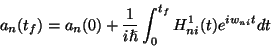 \begin{displaymath} a_{n}(t_{f})=a_{n}(0)+\frac{1}{i\hslash }\int _{0}^{t_{f}}H_{ni}^{1}(t)e^{iw_{ni}t}dt\end{displaymath}