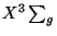 $X^{3}\sum _{g}$