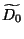 $\widetilde{D_{0}}$