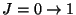 $J=0\rightarrow 1$
