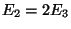 $E_{2}=2E_{3}$
