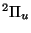 $^{2}\Pi _{u}$