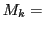 $M_k = $