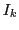 $I_{k}$