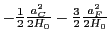 $- \frac{1}{2} \frac{a_C^2}{2H_0}- \frac{3}{2}\frac{a_F^2}{2H_0}$