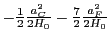 $- \frac{1}{2} \frac{a_C^2}{2H_0}- \frac{7}{2}\frac{a_F^2}{2H_0}$