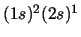 $(1s)^2 (2s)^1$