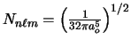 $N_{n\ell m} = \left( \frac{1}{32 \pi a_o^5} \right)^{1/2}$
