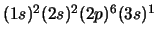 $(1s)^2 (2s)^2 (2p)^6 (3s)^1$