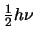 $\frac{1}{2} h\nu$