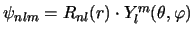 $\psi_{nlm} = R_{nl}(r) \cdot Y_{l}^{m}(\theta,\varphi)$