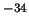 $^{-34}$