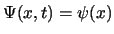 $\Psi(x,t) = \psi(x)$