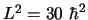 $L^2 = 30\ \hbar^2$