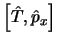 $
\left[\hat{T},\hat{p}_x\right]
$
