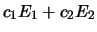 $c_1 E_1 + c_2 E_2$