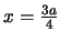 $x= \frac{3a}{4}$