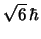 $\sqrt{6}\,\hbar$