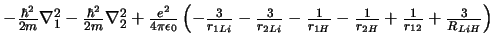 $
-\frac{\hbar^2}{2m} \nabla^2_1 -\frac{\hbar^2}{2m} \nabla^2_2 +
\frac{e^2}{4\...
...H}} +\frac{1}{r_{12}} +\frac{3}{R_{LiH}}
\right) \ \ \ \ \ \ \ \ \ \ \ \ \ \ \
$