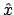 $\hat{x}$