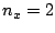 $n_x = 2$