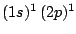 $(1s)^1\,(2p)^1$