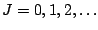 $J=0,1,2,\ldots$