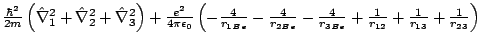 $\frac{\hbar^2}{2m}\left(\hat{\nabla}_1^2 + \hat{\nabla}_2^2 + \hat{\nabla}_3^2 ...
...\frac{4}{r_{3Be}}
+ \frac{1}{r_{12}}+ \frac{1}{r_{13}}+ \frac{1}{r_{23}}\right)$