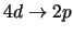 $4d \rightarrow 2p$