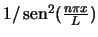 $1 / \mathop{\rm sen}\nolimits ^2 (\frac{n \pi x}{L}) $