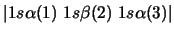 $\vert 1s\alpha(1) \; 1s\beta(2) \; 1s\alpha(3) \vert$
