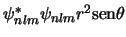 $\psi_{nlm}^*\psi_{nlm} r^2 \mbox{sen}\theta$