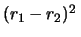 $(r_1 - r_2)^2  $