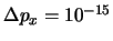 $\Delta p_x = 10^{-15}$