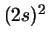 $(2s)^2$