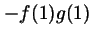 $-f(1)g(1)$