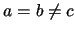 $a=b\ne c$