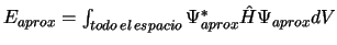 $E_{aprox} = \int_{todo\,el\,espacio}
\Psi_{aprox}^{*} \hat{H} \Psi_{aprox} dV$