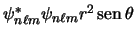$\psi_{n \ell m}^{\ast} \psi_{n \ell m} r^2 \mathop{\rm sen}\nolimits \theta$