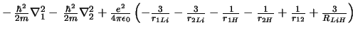 $
-\, \frac{\hbar^2}{2m} \nabla^2_1 -\, \frac{\hbar^2}{2m} \nabla^2_2 +
\frac{e...
...H}} +\frac{1}{r_{12}} +\frac{3}{R_{LiH}}
\right) \ \ \ \ \ \ \ \ \ \ \ \ \ \ \
$