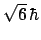 $\sqrt{6}\,\hbar$