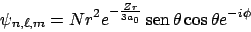 \begin{displaymath}
\psi_{n,\ell,m} = N r^2 e^{-\frac{Zr}{3a_0}} \mathop{\rm sen}\nolimits {\theta} \cos{\theta} e^{-i\phi}
\end{displaymath}