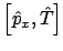 $
\left[\hat{p}_x,\hat{T}\right]
$
