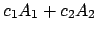 $c_1 A_1 + c_2 A_2$