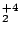 $_2^{+4}$