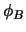 $\phi_B$